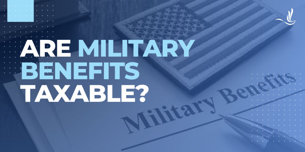 Are military benefits taxable?