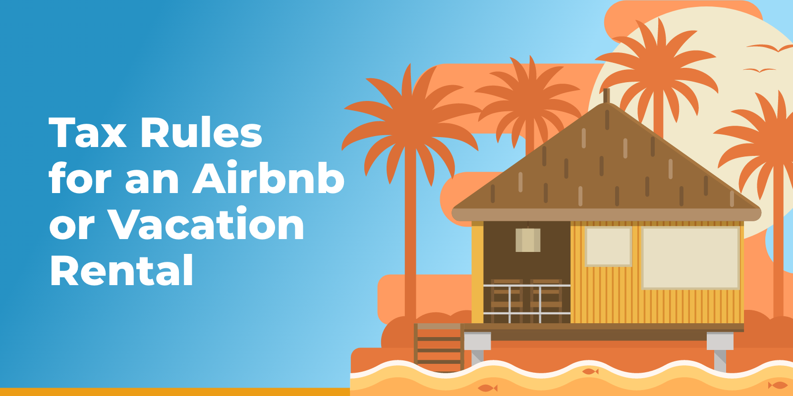 Tax Rules for an Airbnb or Vacation Rental