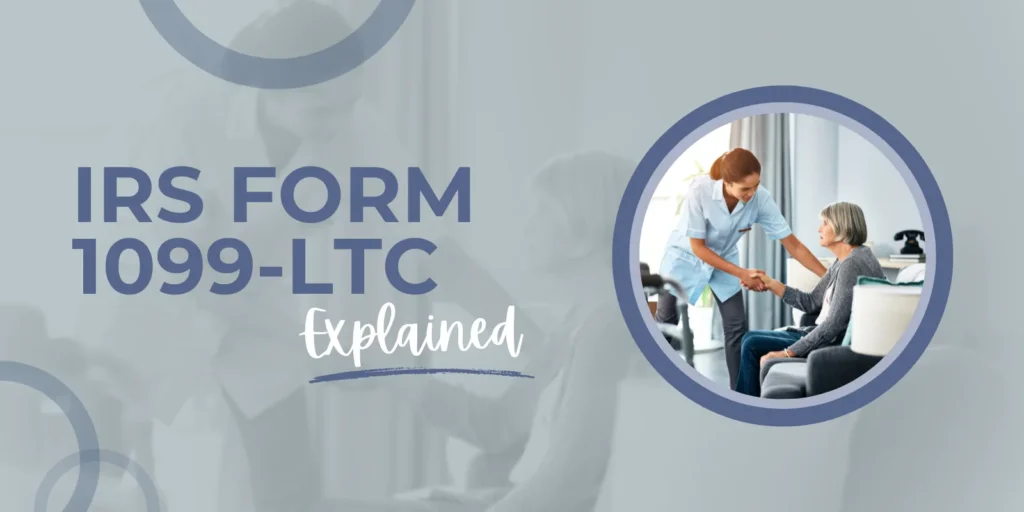 IRS Form 1099-LTC Explained