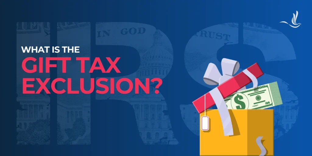 What is the Gift Tax Exclusion? 